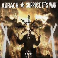 Arrach : Arrach - Suppose It's War
